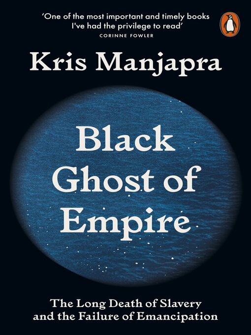 Title details for Black Ghost of Empire by Kris Manjapra - Wait list